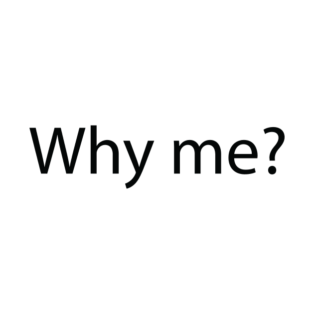 Why me? by Volunteer UA