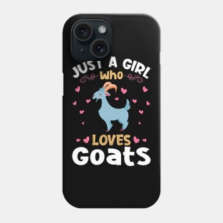 Just a Girl who Loves Goats Gift Phone Case