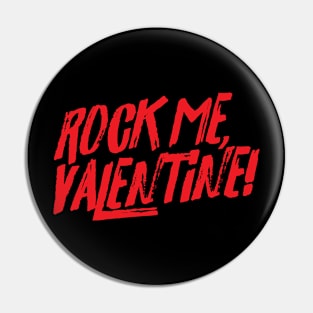 Rock Me, Valentine! Pin