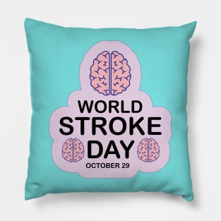 29 October World Stroke Day for Stroke awareness Pillow