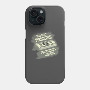 THE BEST MEDICINE Phone Case