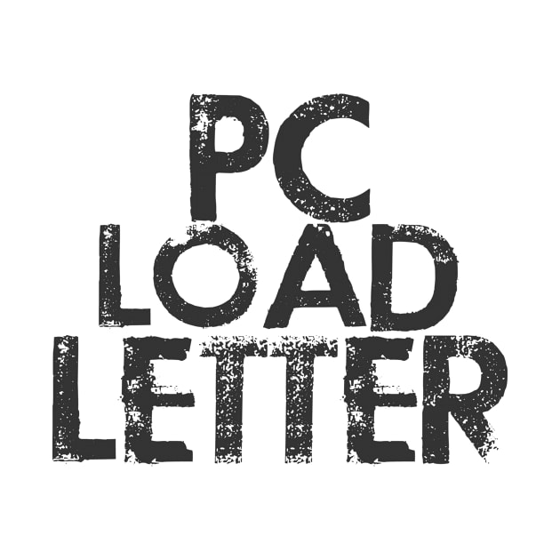 PC Load Letter by DesignbyDarryl