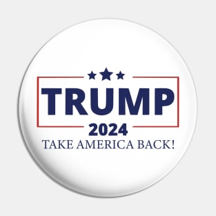 Trump 2024 Take America Back! Pin