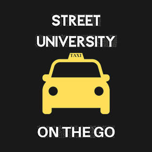 Street University…On The Go T-Shirt