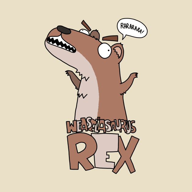 Weasel'asaurus Rex by timbo