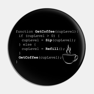 Coffee - Javascript Recursive Refills (WHITE) Pin