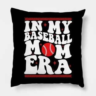 IN MY BASEBALL MOM ERA Pillow