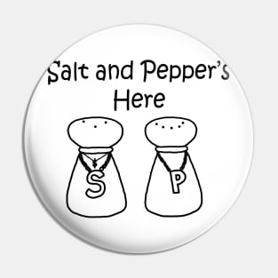 Salt And Pepper's Here Pin