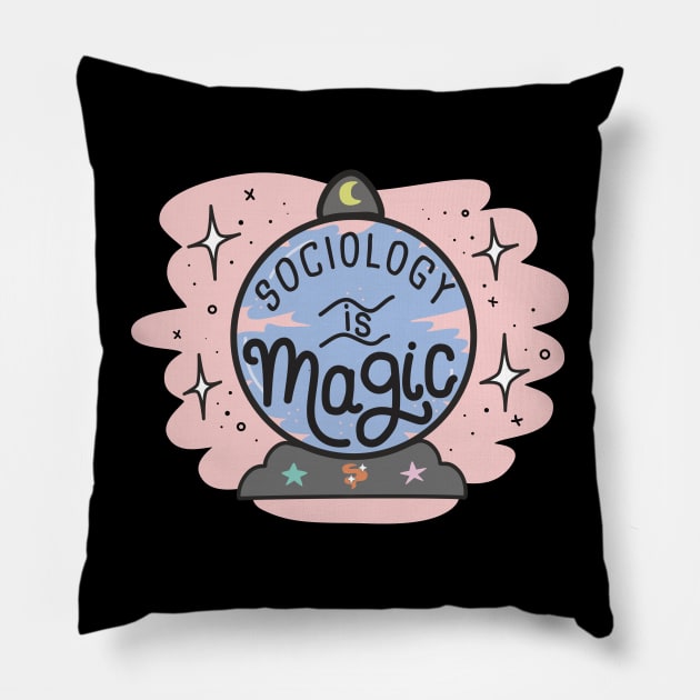 Sociology Is Magic Pillow by orlumbustheseller