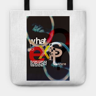 what is existance? Tote