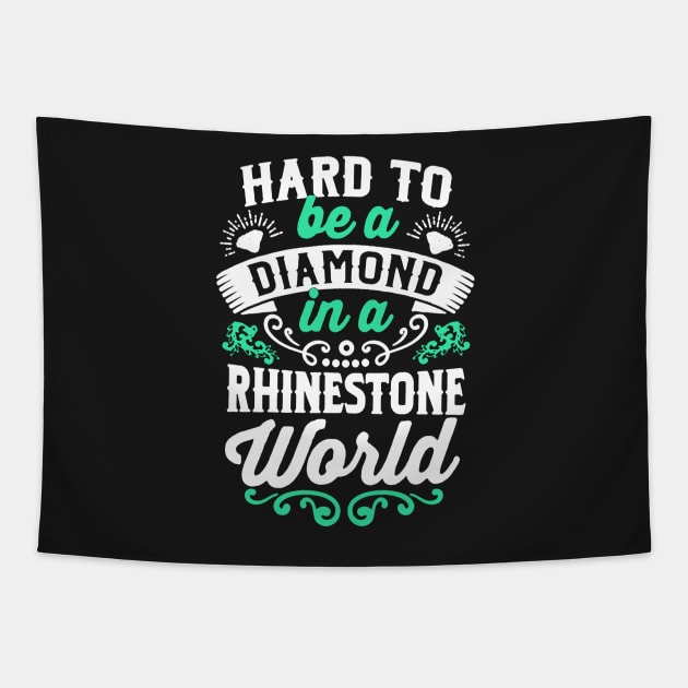 Hard To Be a Diamond In Rhinestone World Tapestry by babettenoella