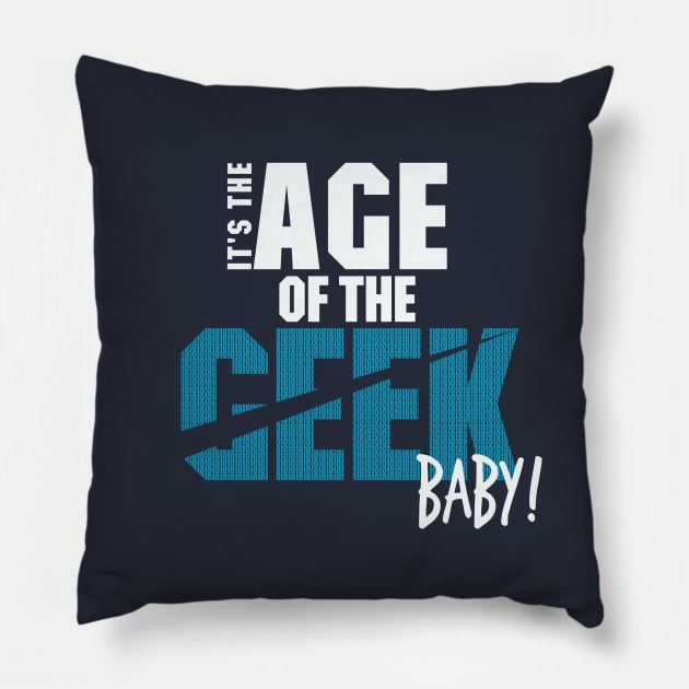 Age of the Geek Pillow by forgottenlexi