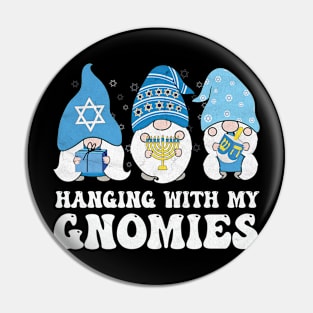 Hanging With My Gnomies Funny Hanukkah Gnome Pin