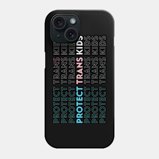 Protect Trans Kids Transgender Flag LGBT Pride Phone Case