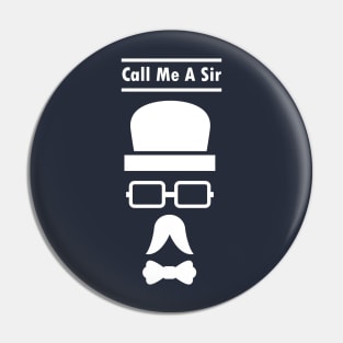 Call Me A Sir Mustache Ideology Handlebar Mustache Best Dad Ever Fathers Day Pin