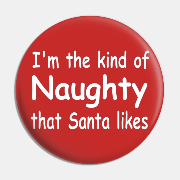 funny adult Christmas I'm the kind of naughty Santa likes Pin by pickledpossums