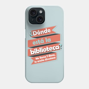 Donde Esta La Biblioteca Spanish Rap Phone Case