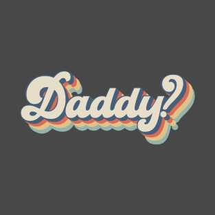 Retro Daddy? T-Shirt