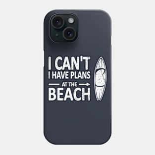 I CAN'T I Have PLANS at the BEACH Funny Surfboard White Phone Case