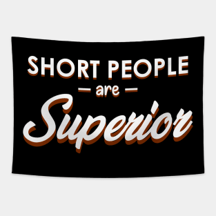 Short People are Superior Tapestry