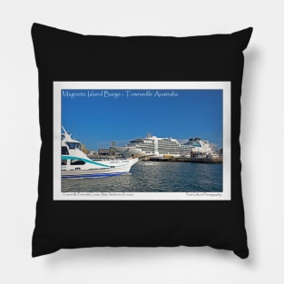 Magnetic Island Barge and Seabourn Encore Cruise Ship - Postcard Pillow