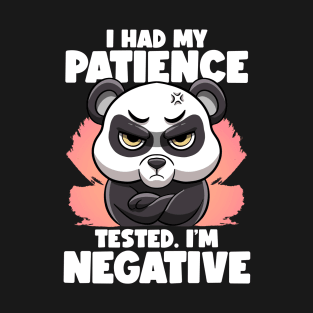 I Had My Patience Tested I'm Negative Panda Fluent Sarcasm T-Shirt