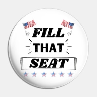 Fill That Seat - Fill The Seat Pin