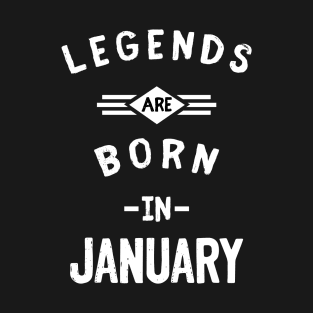 legends born in january T-Shirt