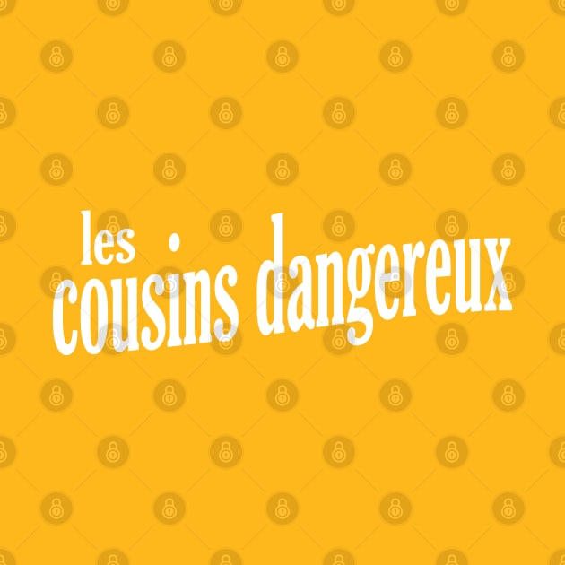 Les Cousins Dangereux by Fiends