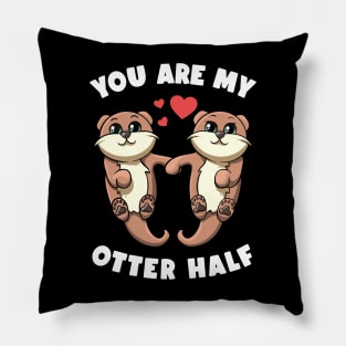 You Are My Otter Half Sea Otters Holding Hands Otter Puns Pillow