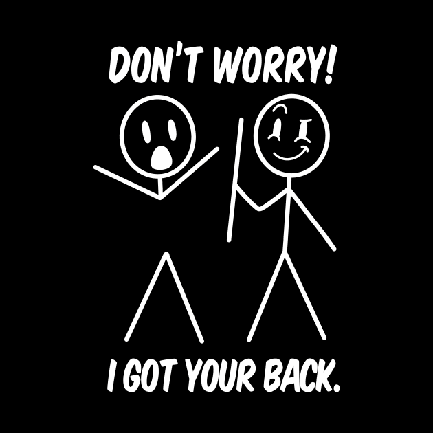 I Got Your Back Funny Stick Figure Humor by Visual Vibes