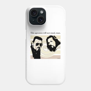 This agression will not stand Phone Case