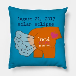 Total Eclipse Of The Fart - August 21, 2017 Pillow