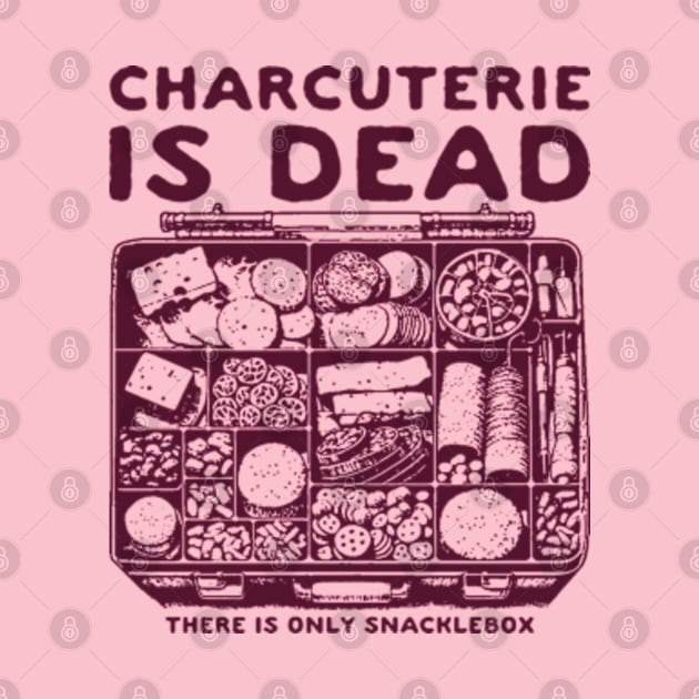 Charcuterie Is Dead by nze pen