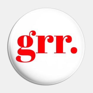 grr. Pin