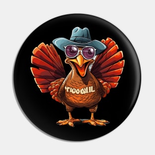 Coolest Turkey in town Pin