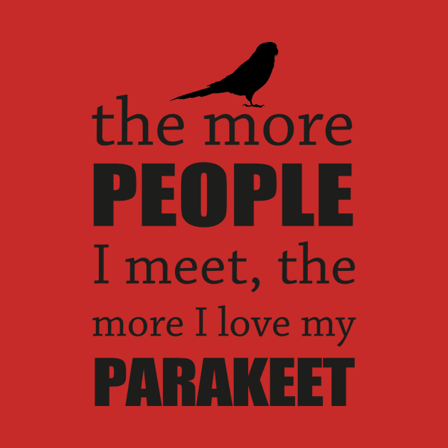 The More People I Meet - Parakeet by veerkun