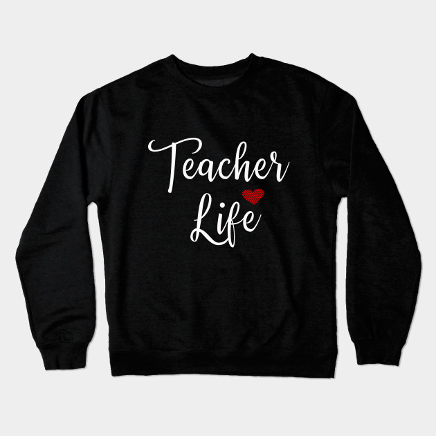 teacher sayings teachers gifts crewneck sweatshirt teepublic
