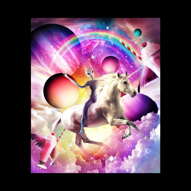 Space Alien Riding Unicorn - Milkshake Rainbow by Random Galaxy