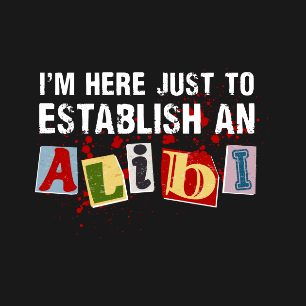 Establishing My Alibi by CoDDesigns