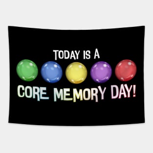 Today Is A Core Memory Day Tapestry