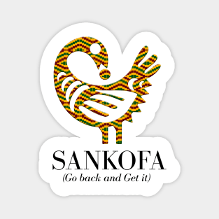 Sankofa (Go back and get it) Magnet