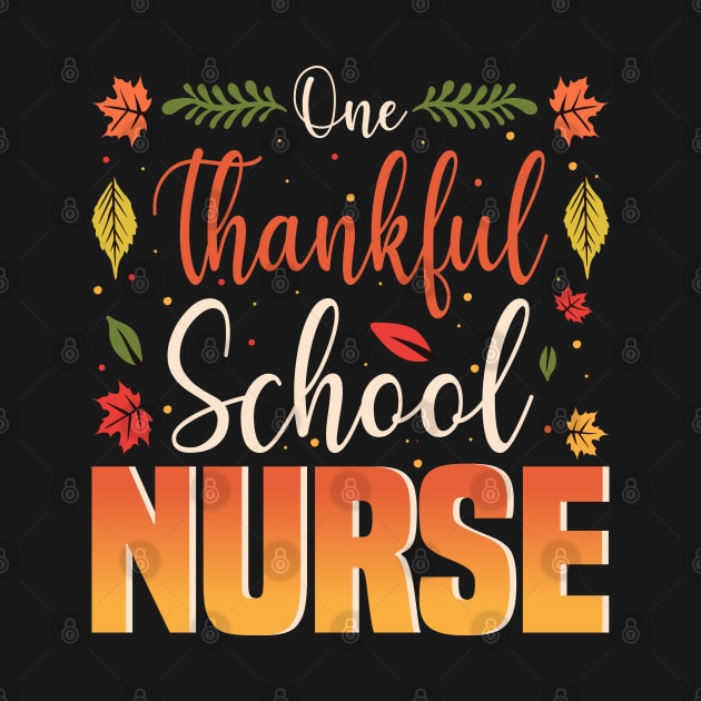 One Thankful School Nurse Thanksgiving by BenTee