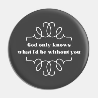 God Only Knows 2, white Pin