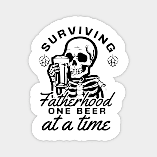 Surviving Fatherhood one beer at a time Funny Quote Hilarious Sayings Humor Magnet