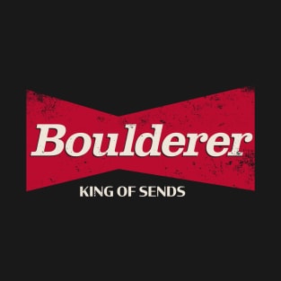 Boulderer King Of Sends T-Shirt