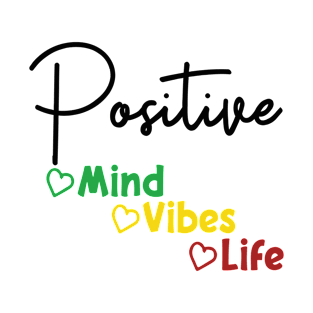 Positive Mind Vibes Life: Cute Inspirational Quotes, Motivational Quotes, Positive Saying Tee, Quotes Tee T-Shirt