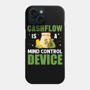 Cashflow is a Mind Control Device Phone Case