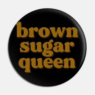 Brown Sugar Queen Pin