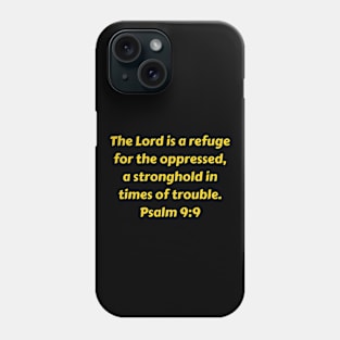 Bible Verse Psalm 9:9 Phone Case